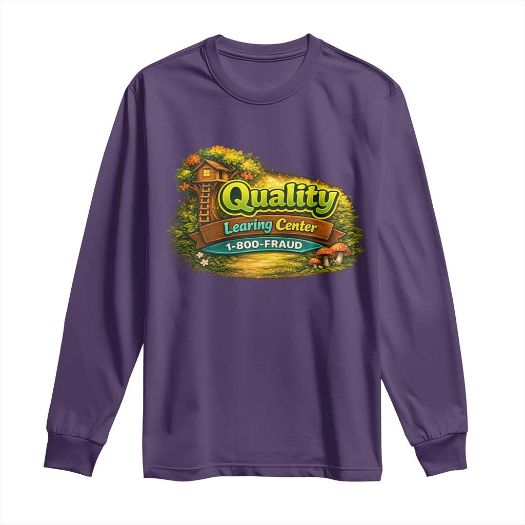 Quality Learing Center Long Sleeve Shirt Funny Childcare Day Care