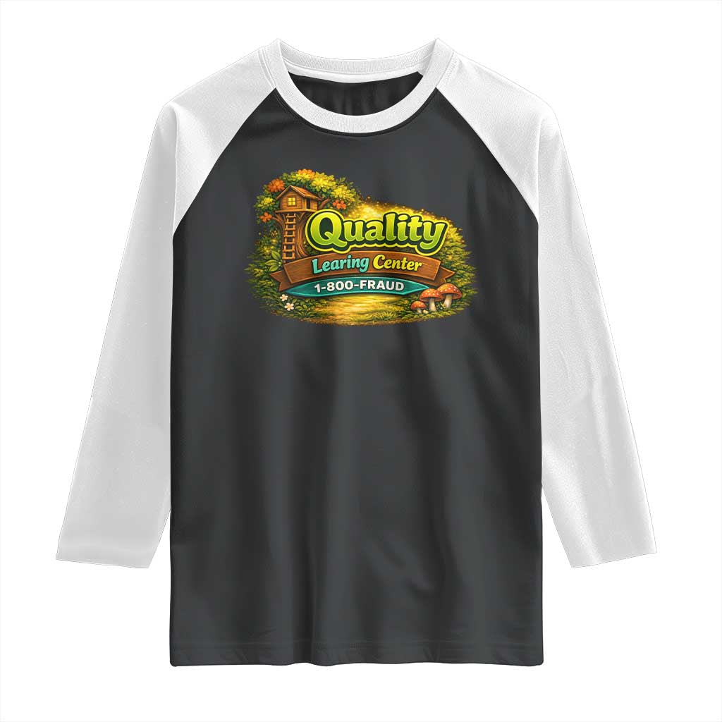 Quality Learing Center Raglan Shirt Funny Childcare Day Care