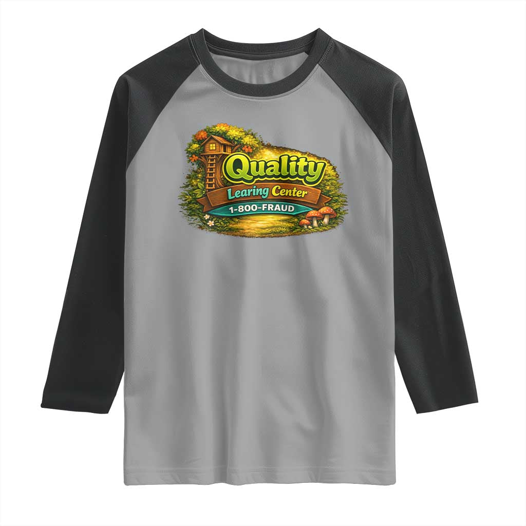 Quality Learing Center Raglan Shirt Funny Childcare Day Care