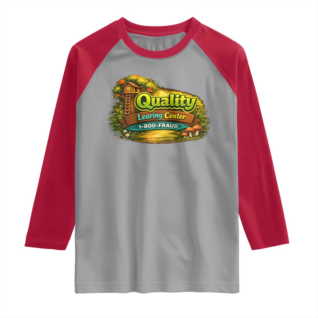 Quality Learing Center Raglan Shirt Funny Childcare Day Care