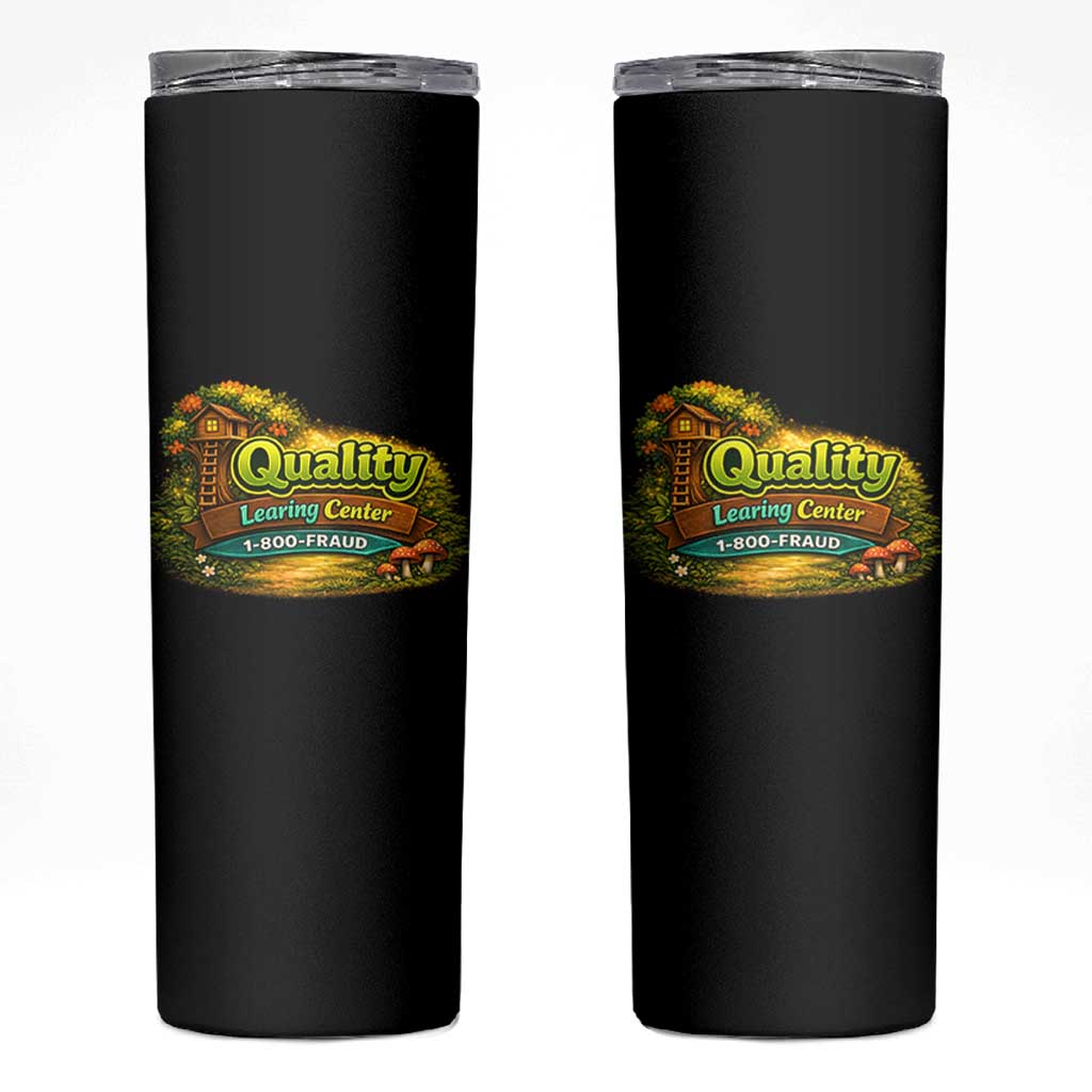 Quality Learing Center Skinny Tumbler Funny Childcare Day Care