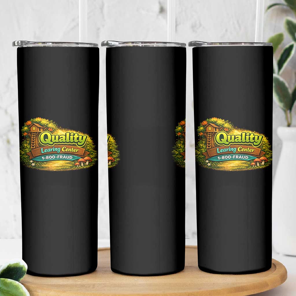 Quality Learing Center Skinny Tumbler Funny Childcare Day Care
