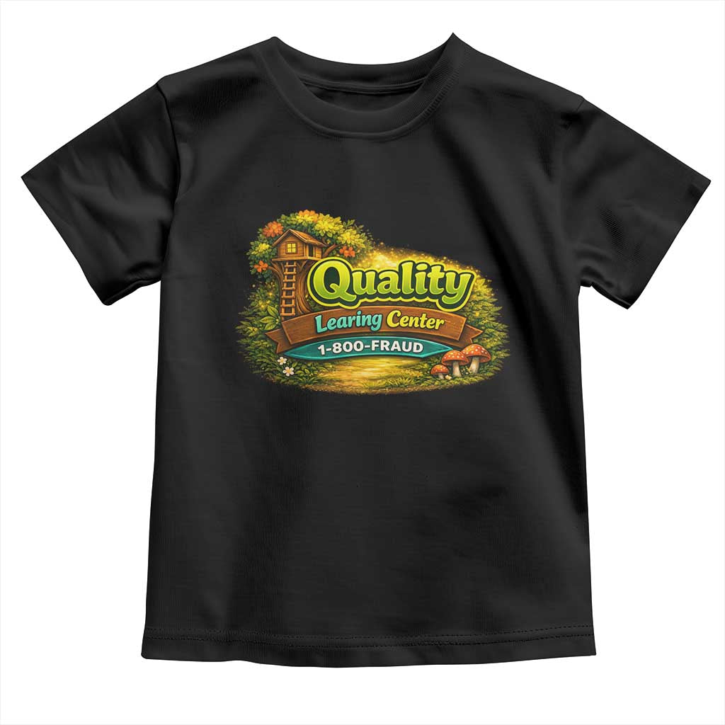 Quality Learing Center Toddler T Shirt Funny Childcare Day Care