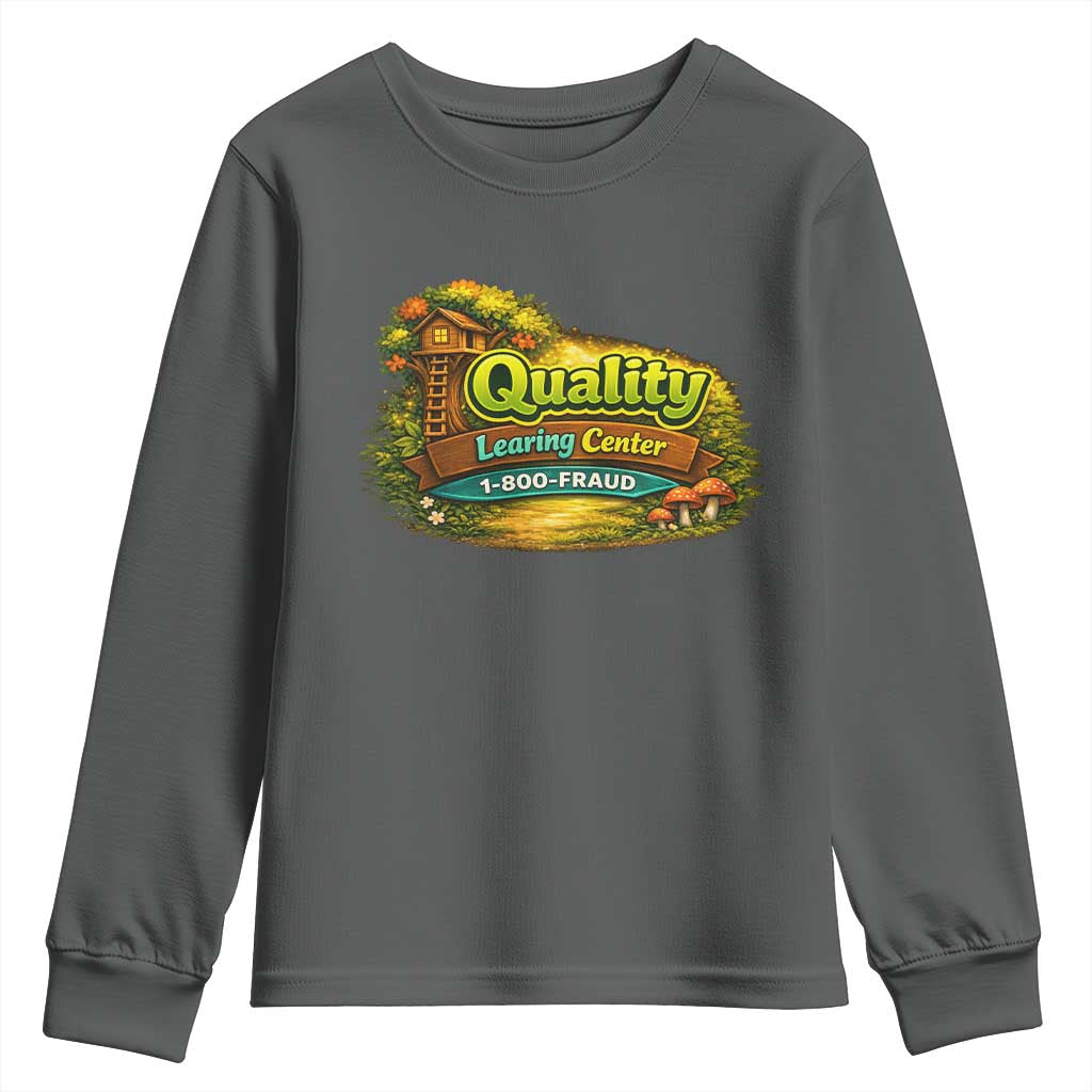Quality Learing Center Youth Sweatshirt Funny Childcare Day Care