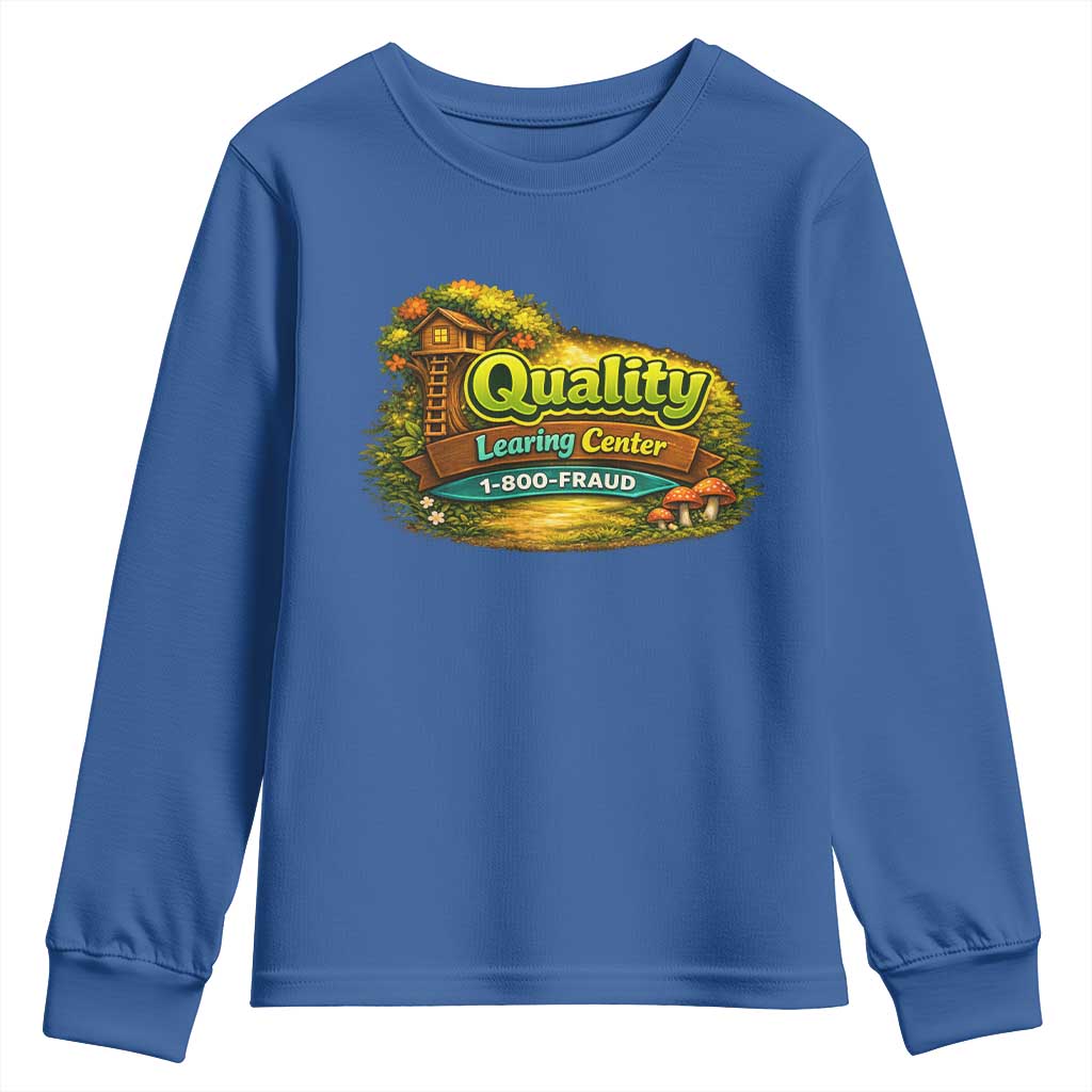 Quality Learing Center Youth Sweatshirt Funny Childcare Day Care