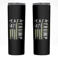 Funny Fafo Skinny Tumbler President 47 FDT American Flag