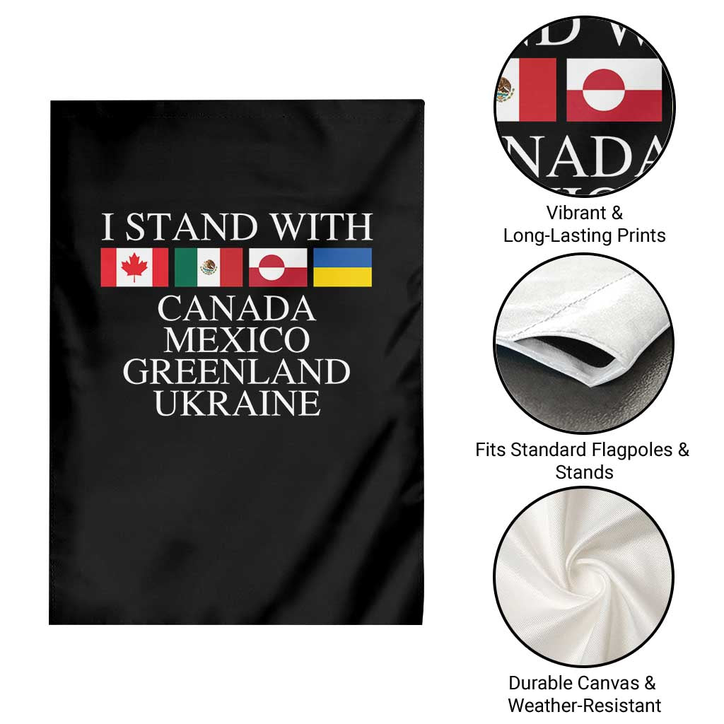 I Stand With Canada Mexico Greenland Ukraine Garden Flag Solidarity Flags Political Statement