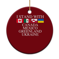 I Stand With Canada Mexico Greenland Ukraine Ceramic Ornament Solidarity Flags Political Statement