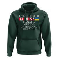 I Stand With Canada Mexico Greenland Ukraine Hoodie Solidarity Flags Political Statement