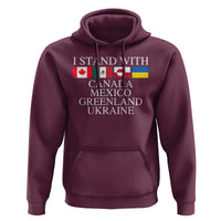 I Stand With Canada Mexico Greenland Ukraine Hoodie Solidarity Flags Political Statement