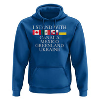 I Stand With Canada Mexico Greenland Ukraine Hoodie Solidarity Flags Political Statement