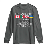I Stand With Canada Mexico Greenland Ukraine Long Sleeve Shirt Solidarity Flags Political Statement