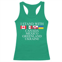 I Stand With Canada Mexico Greenland Ukraine Racerback Tank Top Solidarity Flags Political Statement