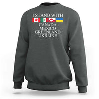 I Stand With Canada Mexico Greenland Ukraine Sweatshirt Solidarity Flags Political Statement