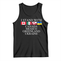 I Stand With Canada Mexico Greenland Ukraine Tank Top Solidarity Flags Political Statement