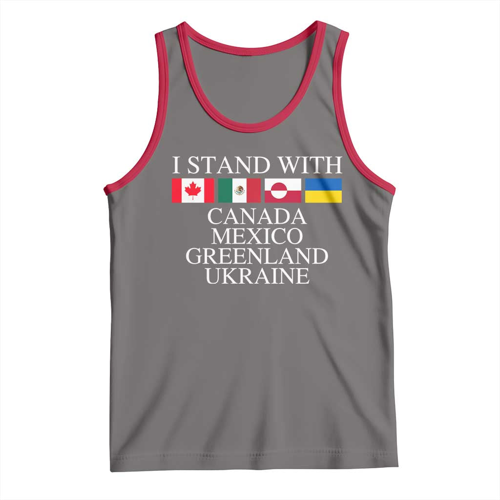 I Stand With Canada Mexico Greenland Ukraine Tank Top Solidarity Flags Political Statement