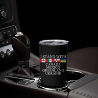 I Stand With Canada Mexico Greenland Ukraine Tumbler Cup Solidarity Flags Political Statement