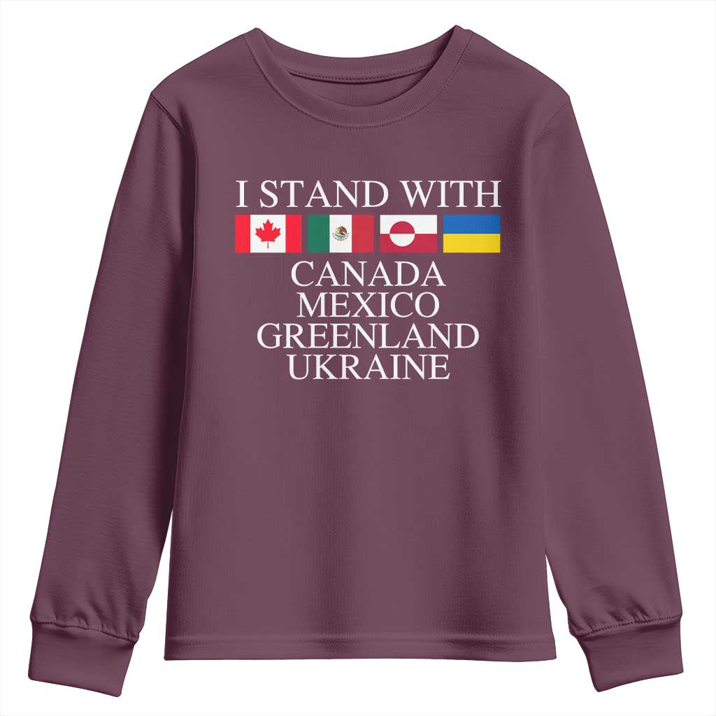 I Stand With Canada Mexico Greenland Ukraine Youth Sweatshirt Solidarity Flags Political Statement
