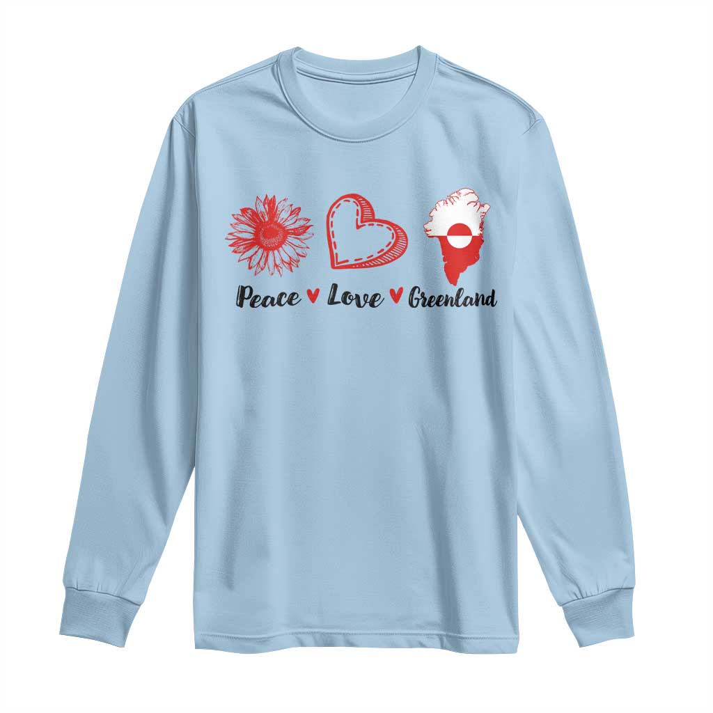Peace Love Greenland Long Sleeve Shirt Sunflower Flag Stand With Greenland