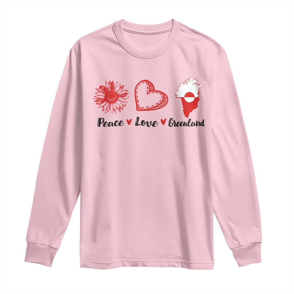Peace Love Greenland Long Sleeve Shirt Sunflower Flag Stand With Greenland