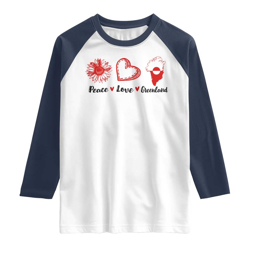 Peace Love Greenland Raglan Shirt Sunflower Flag Stand With Greenland