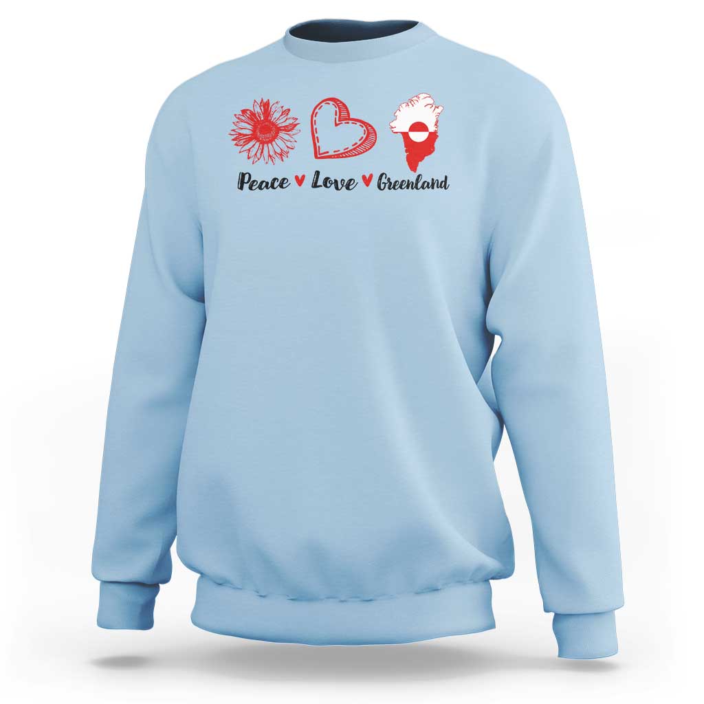 Peace Love Greenland Sweatshirt Sunflower Flag Stand With Greenland