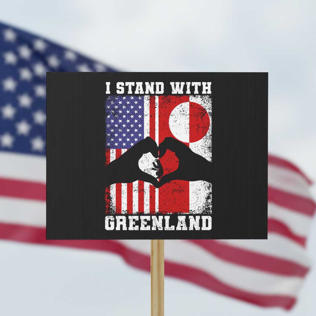 I Stand With Greenland Protest Sign Greenlander US Flag Greenland American Usa America