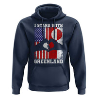 I Stand With Greenland Hoodie Greenlander US Flag Greenland American Usa America