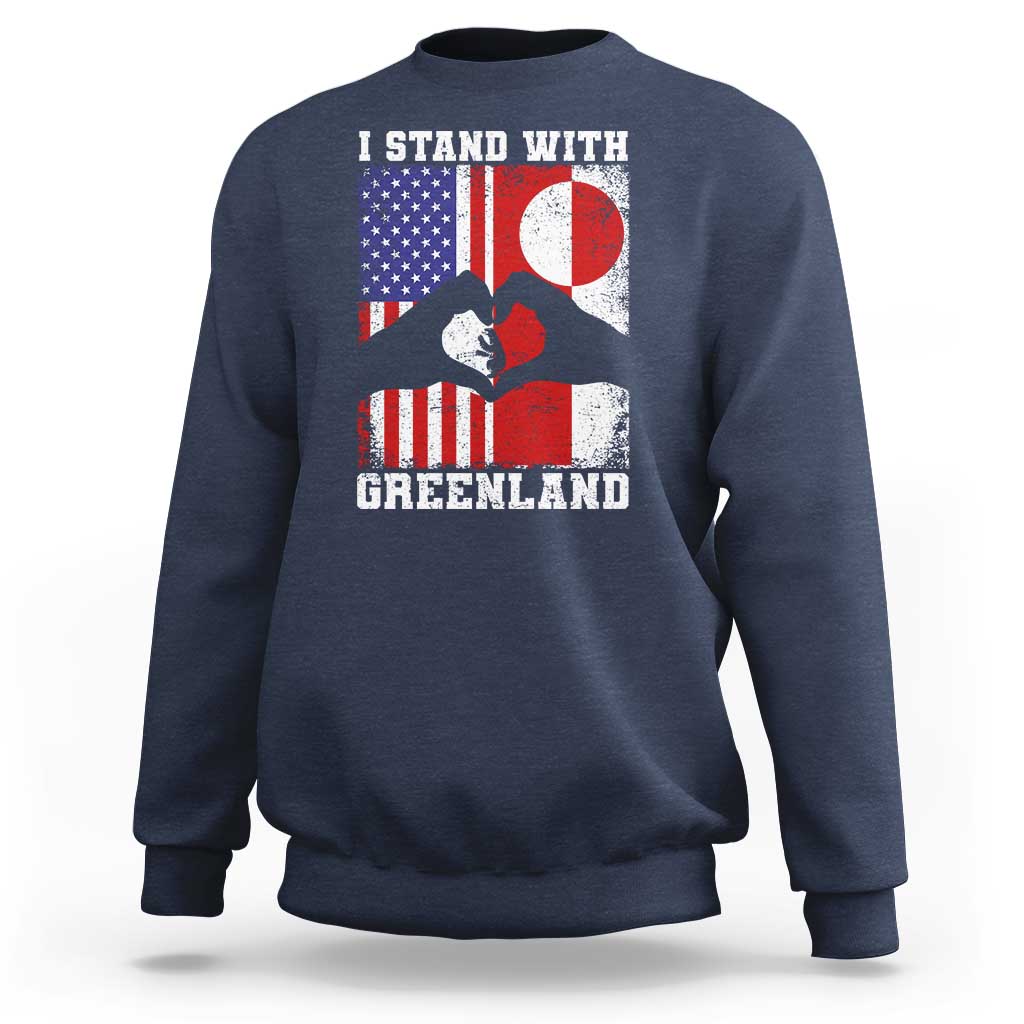 I Stand With Greenland Sweatshirt Greenlander US Flag Greenland American Usa America
