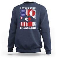 I Stand With Greenland Sweatshirt Greenlander US Flag Greenland American Usa America