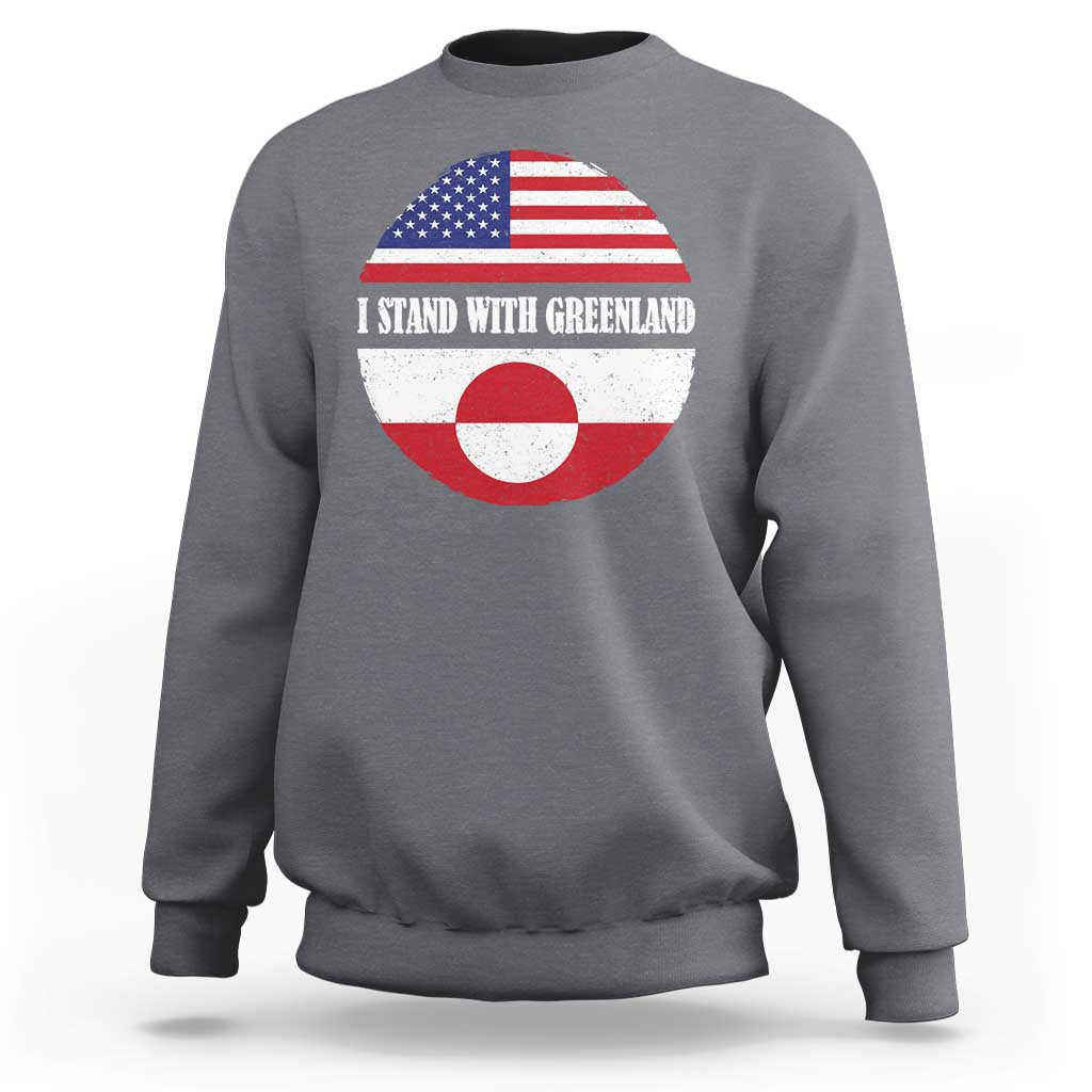 I Stand With Greenland Sweatshirt Political Protest Greenlander American Flag