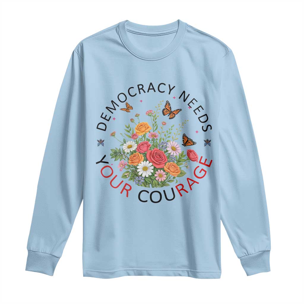 Pro Democracy Long Sleeve Shirt Human Rights Our Rage Protest Floral FDT
