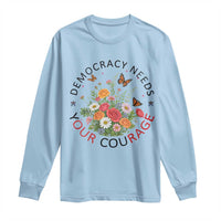 Pro Democracy Long Sleeve Shirt Human Rights Our Rage Protest Floral FDT