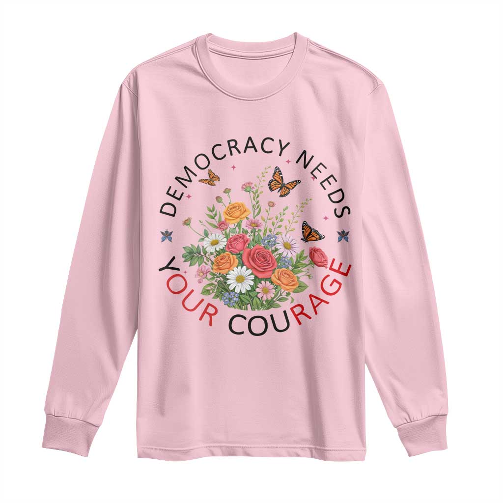 Pro Democracy Long Sleeve Shirt Human Rights Our Rage Protest Floral FDT