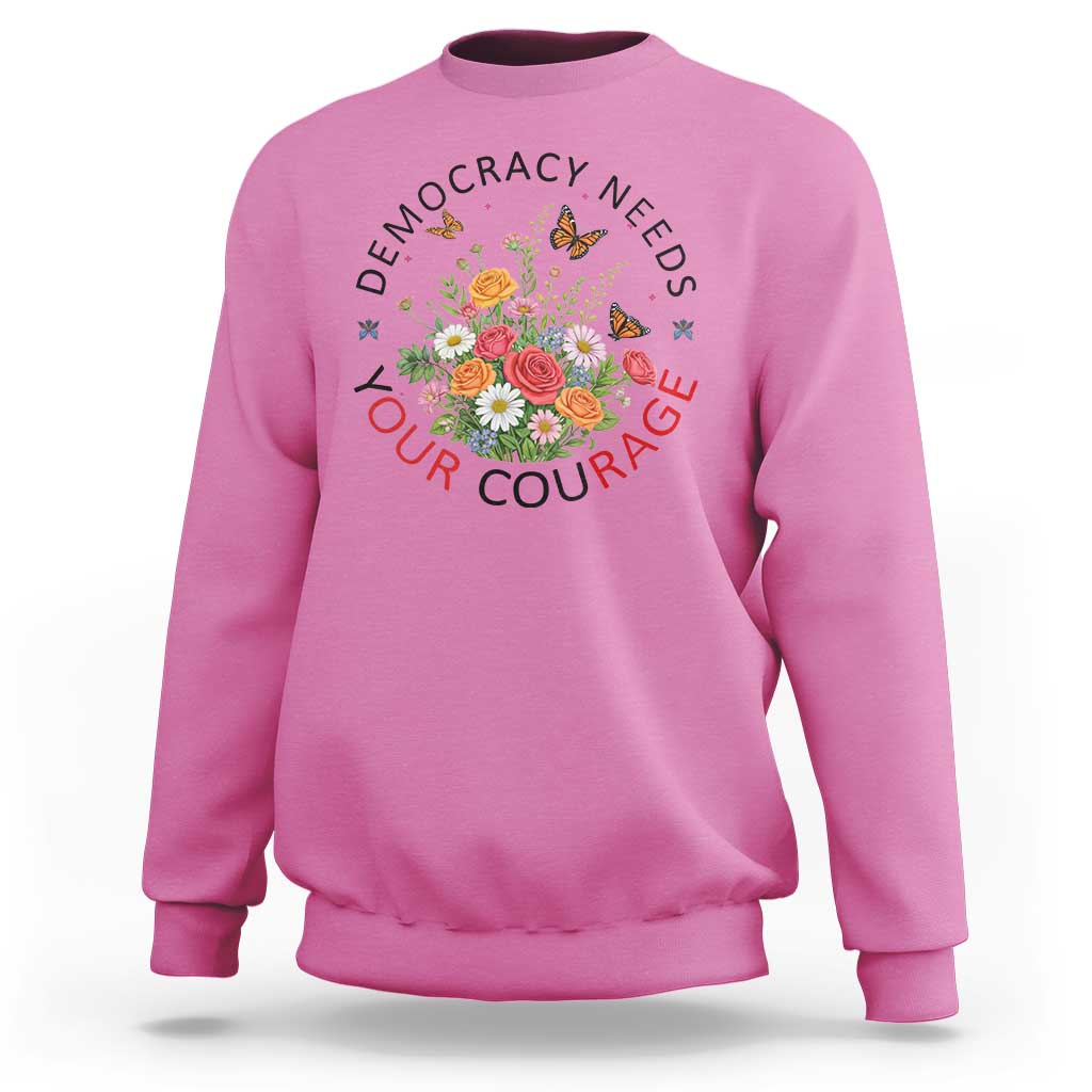 Pro Democracy Sweatshirt Human Rights Our Rage Protest Floral FDT