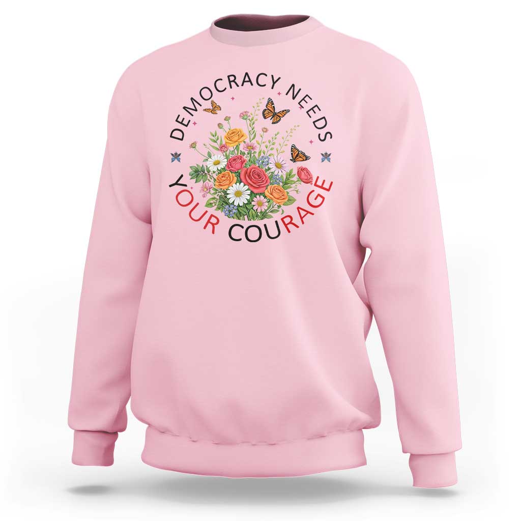 Pro Democracy Sweatshirt Human Rights Our Rage Protest Floral FDT