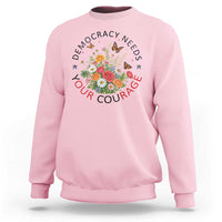 Pro Democracy Sweatshirt Human Rights Our Rage Protest Floral FDT