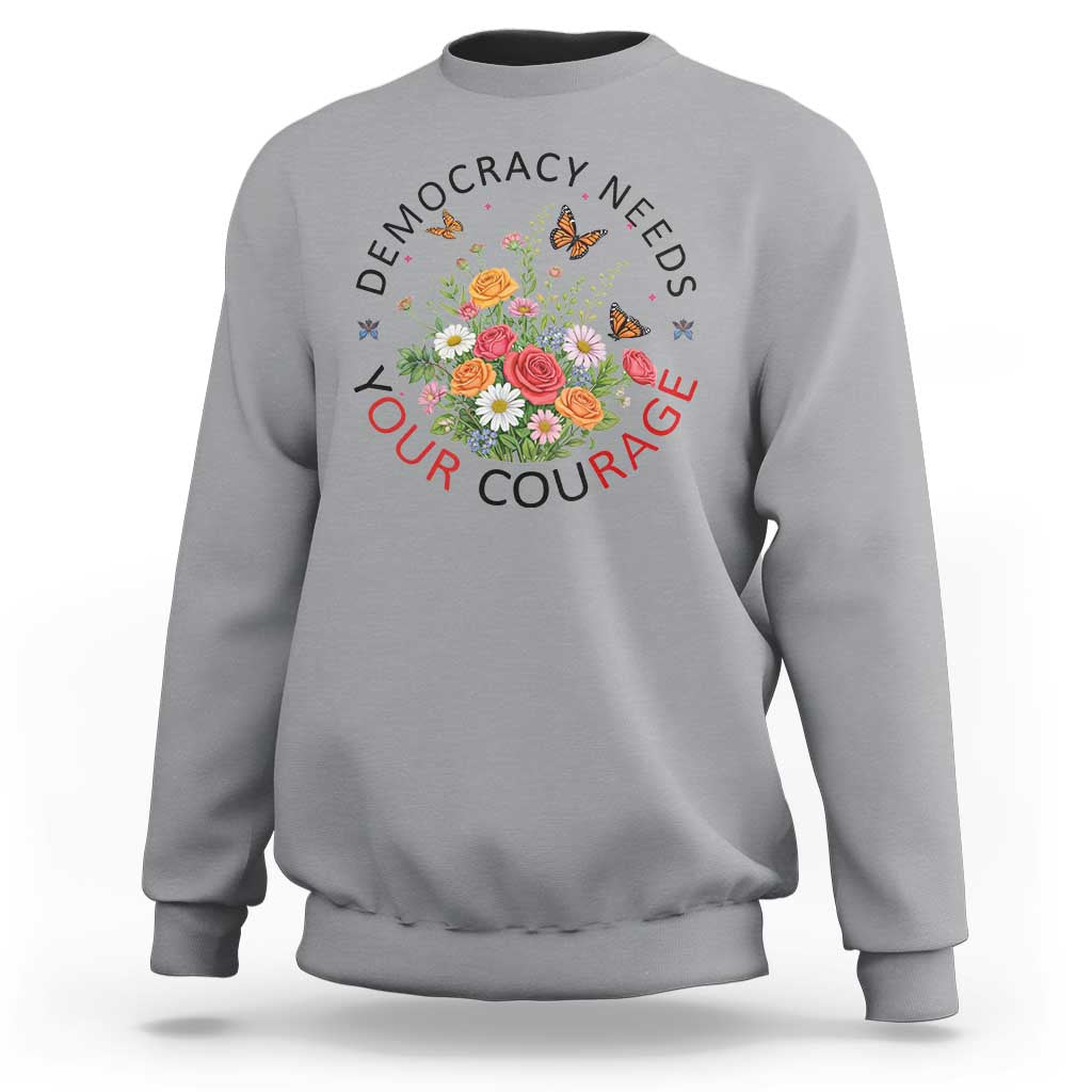 Pro Democracy Sweatshirt Human Rights Our Rage Protest Floral FDT