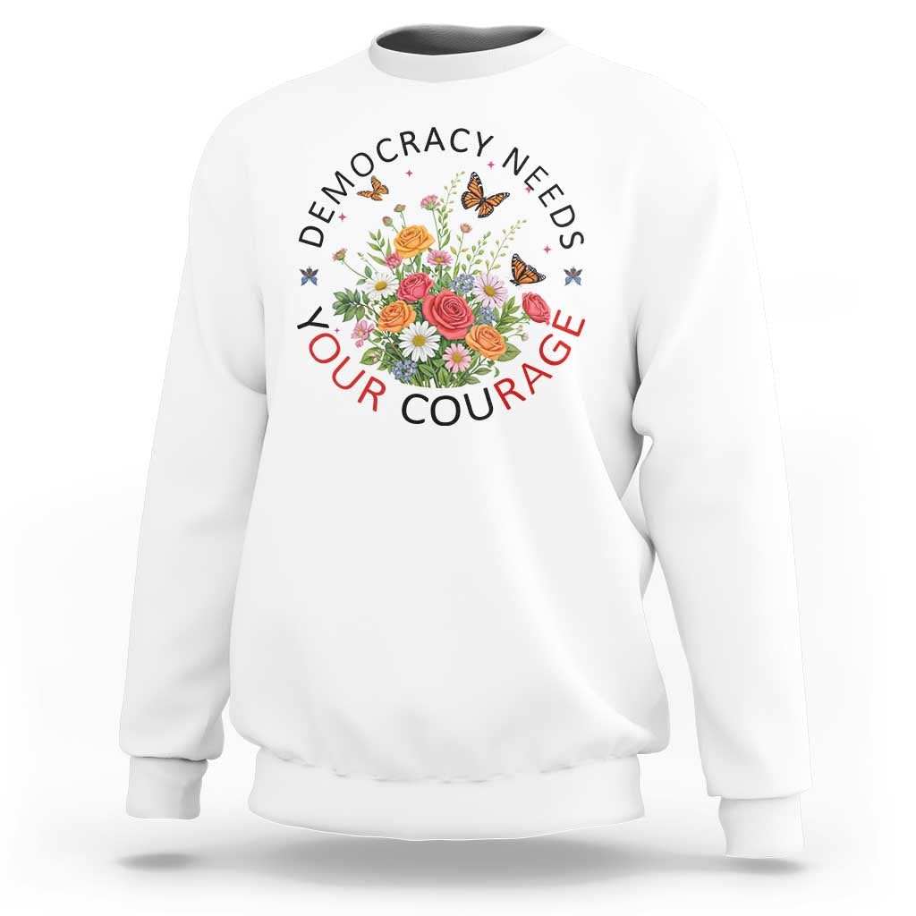 Pro Democracy Sweatshirt Human Rights Our Rage Protest Floral FDT
