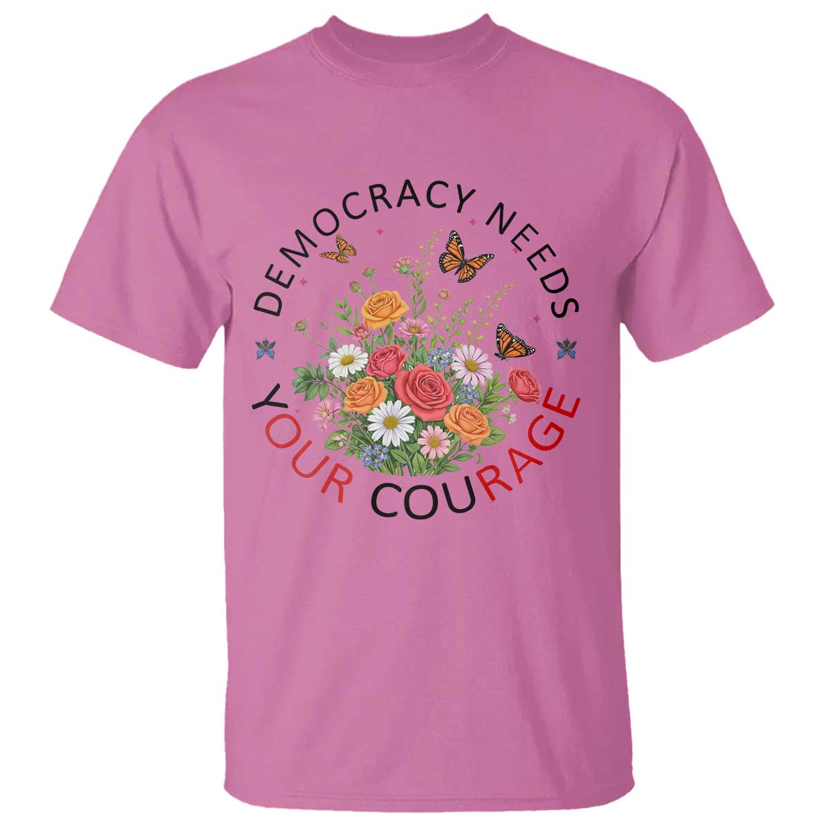Pro Democracy T Shirt Human Rights Our Rage Protest Floral FDT