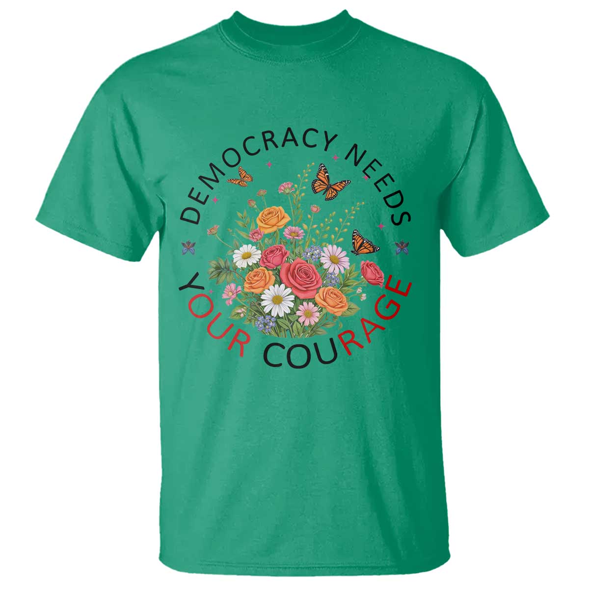 Pro Democracy T Shirt Human Rights Our Rage Protest Floral FDT
