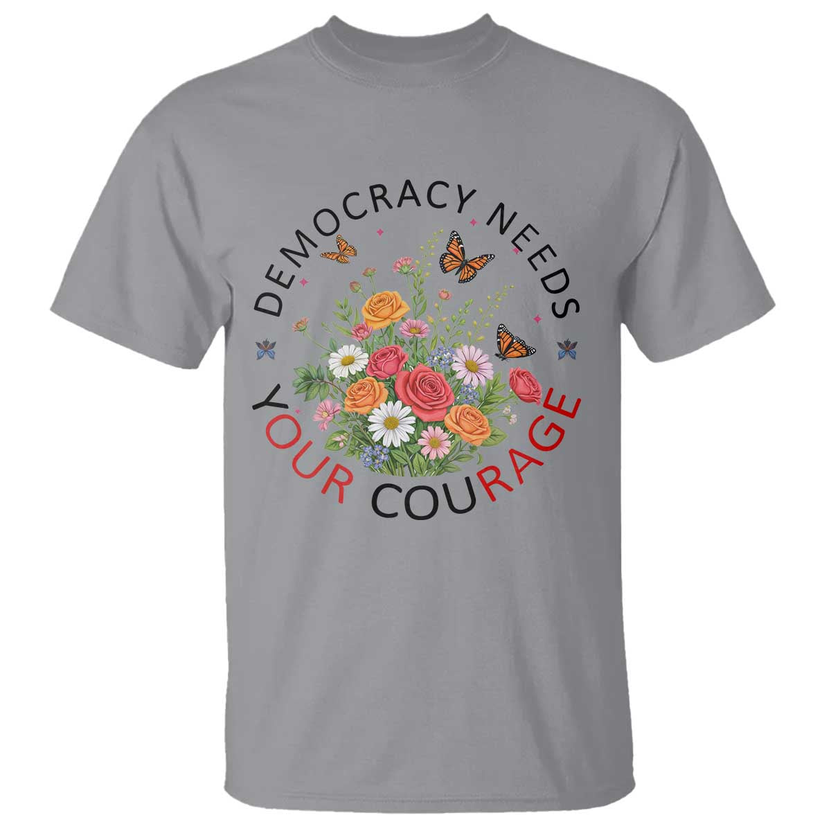 Pro Democracy T Shirt Human Rights Our Rage Protest Floral FDT