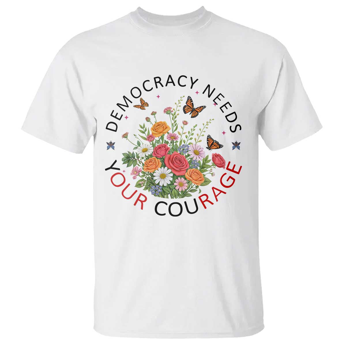 Pro Democracy T Shirt Human Rights Our Rage Protest Floral FDT