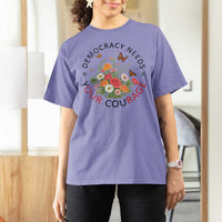 Pro Democracy T Shirt For Women Human Rights Our Rage Protest Floral FDT