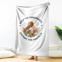 Keep The Immigrants Deport The Racist Throw Blanket Floral FDT