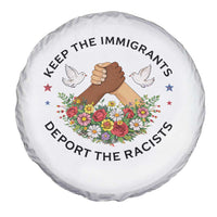 Keep The Immigrants Deport The Racist Spare Tire Cover Floral FDT