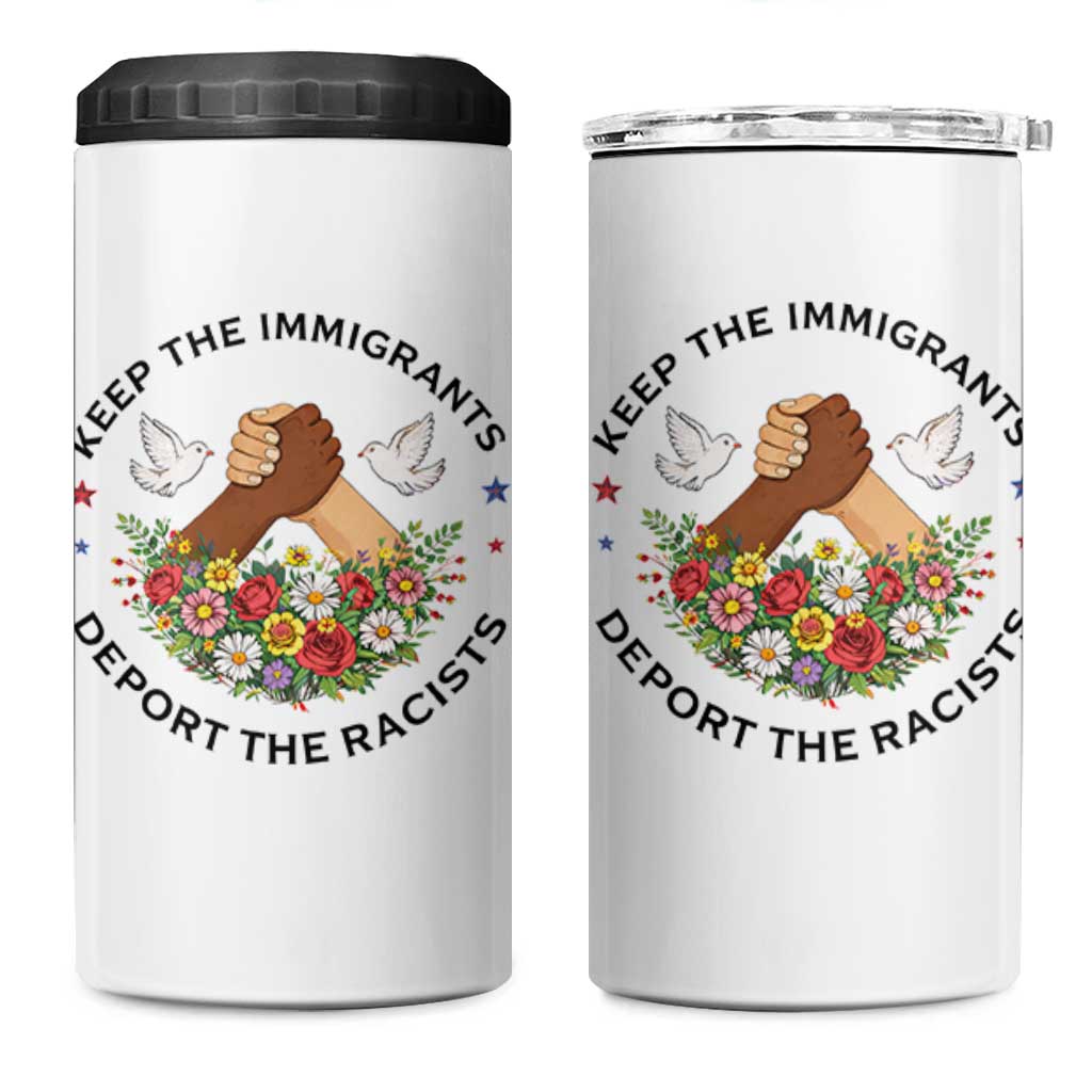 Keep The Immigrants Deport The Racist 4 in 1 Can Cooler Tumbler Floral FDT
