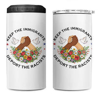 Keep The Immigrants Deport The Racist 4 in 1 Can Cooler Tumbler Floral FDT