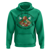 Keep The Immigrants Deport The Racist Hoodie Floral FDT