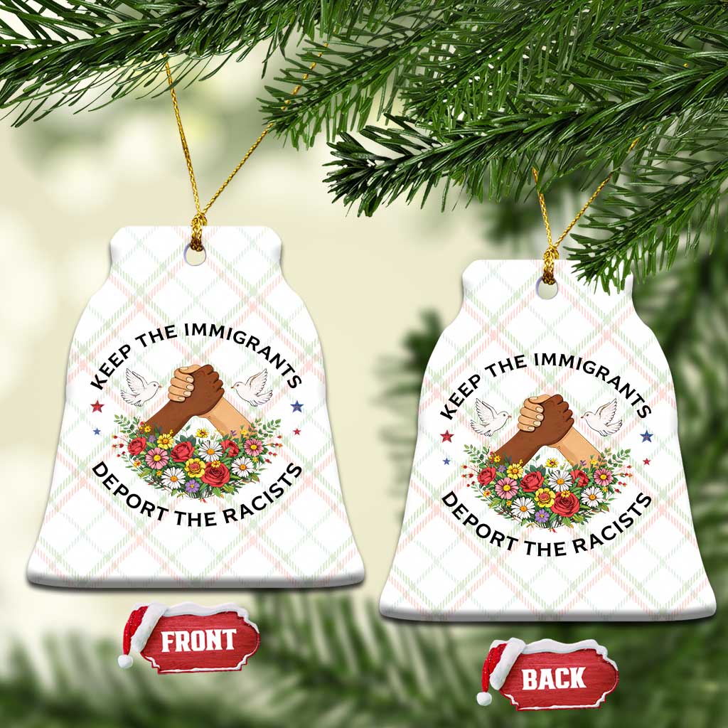 Keep The Immigrants Deport The Racist Ceramic Ornament Floral FDT